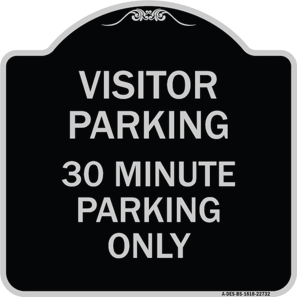 Visitor Parking 30 Minute Parking Heavy-Gauge Aluminum Architectural Sign, 18" x 18", BS-1818-22732